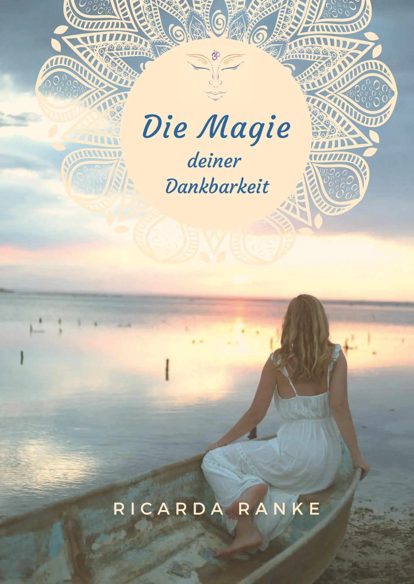 Cover: 9783347013476 | Die Magie deiner Dankbarkeit | Ricarda Ranke | Buch | 204 S. | Deutsch