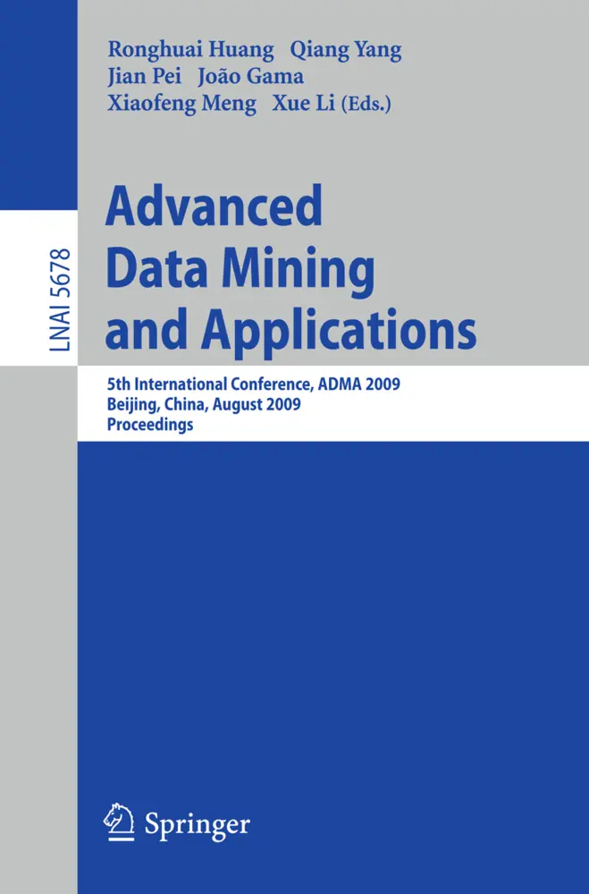 Cover: 9783642033476 | Advanced Data Mining and Applications | Ronghuai Huang (u. a.) | Buch
