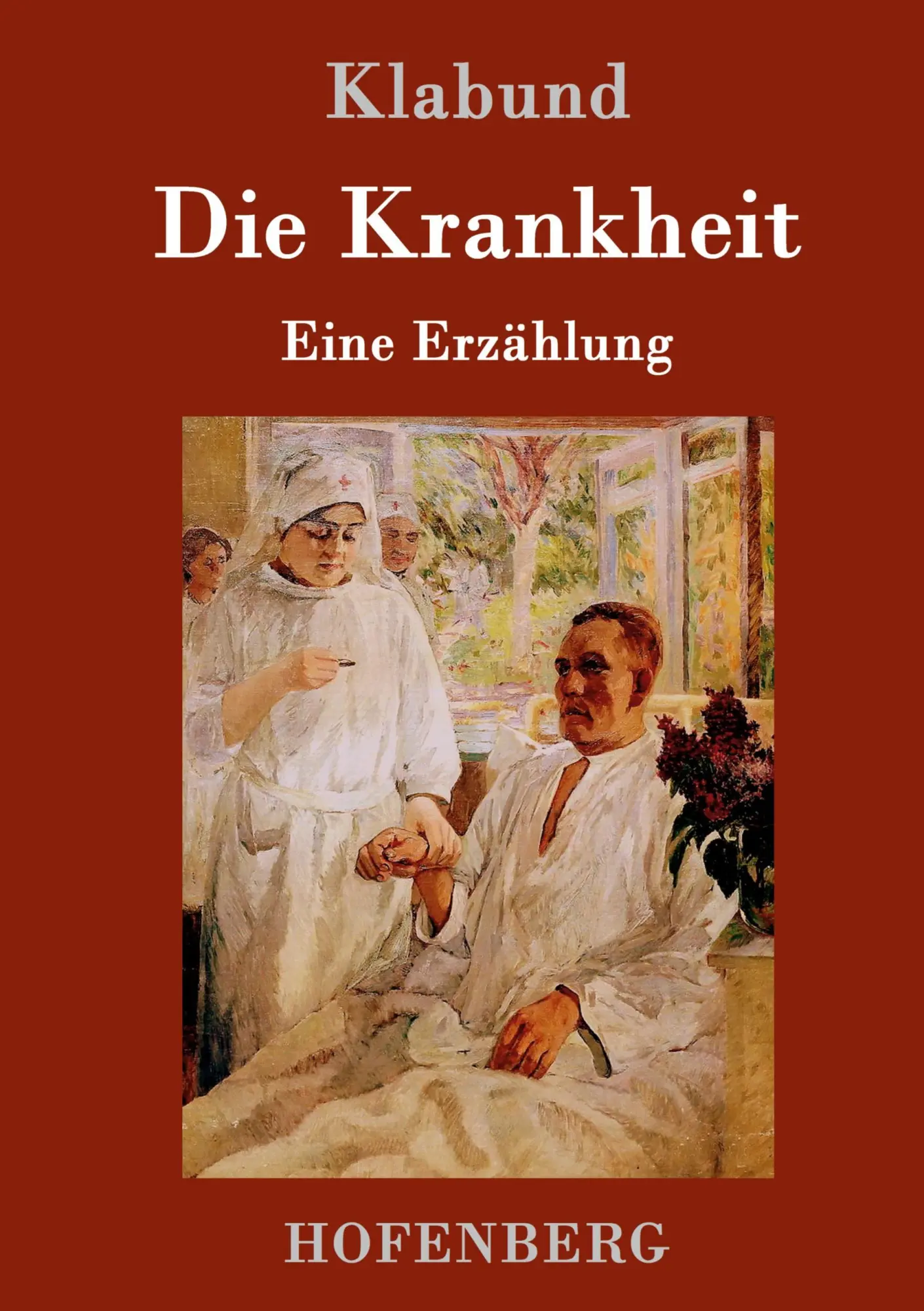 Cover: 9783743703476 | Die Krankheit | Eine Erzählung | Klabund | Buch | 52 S. | Deutsch