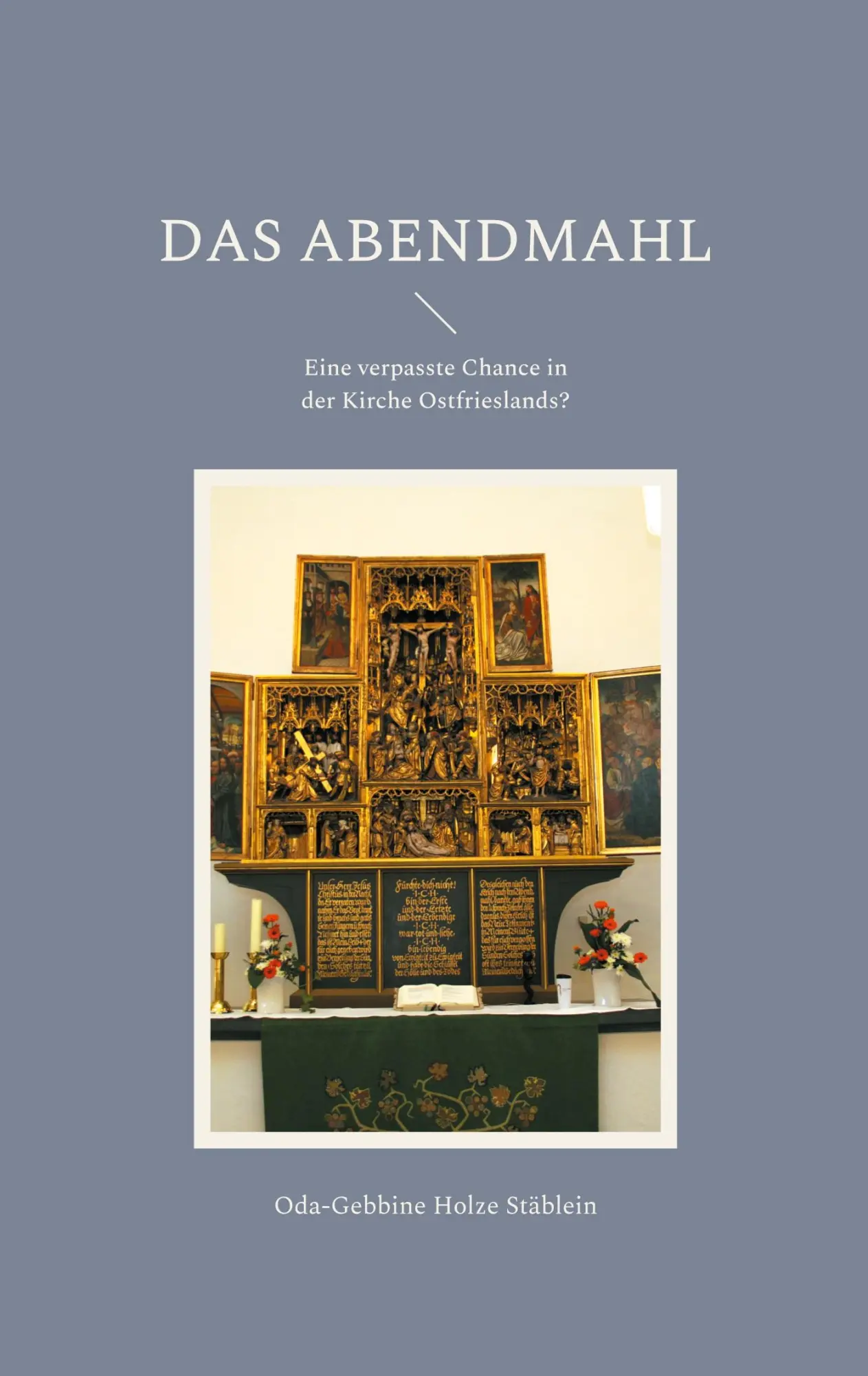 Cover: 9783755753476 | Das Abendmahl | Eine verpasste Chance in der Kirche Ostfrieslands?