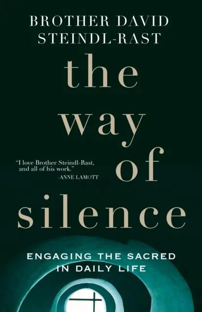 Cover: 9780232533576 | The Way of Silence | Engaging the Sacred in Daily Life | Steindl-Rast