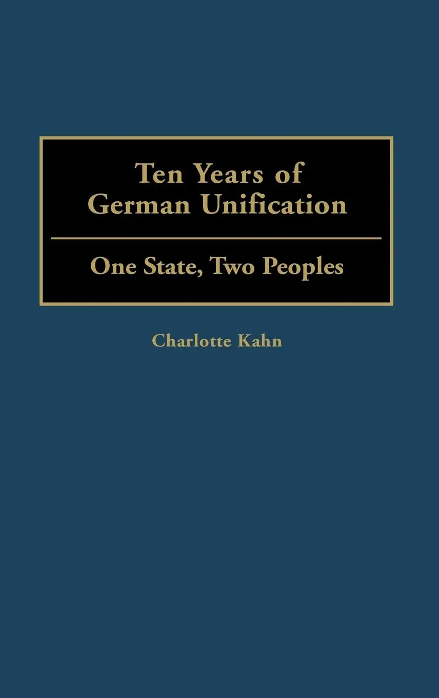 Cover: 9780275963576 | Ten Years of German Unification | One State, Two Peoples | Kahn | Buch
