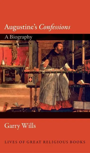 Cover: 9780691143576 | Augustine`s Confessions – A Biography | Garry Wills | Buch | Englisch