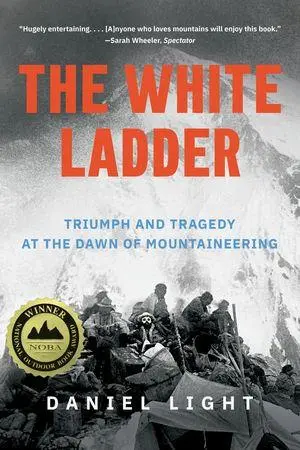Cover: 9781324123576 | The White Ladder | Triumph and Tragedy at the Dawn of Mountaineering