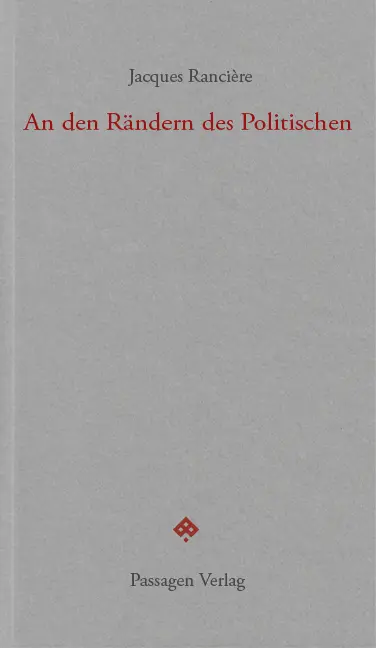 Cover: 9783709203576 | An den Rändern des Politischen | Jacques Rancière | Taschenbuch | 2019