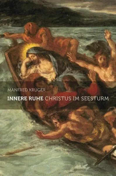 Cover: 9783723513576 | Innere Ruhe | Christus im Seesturm | Manfred Krüger | Buch | 112 S.
