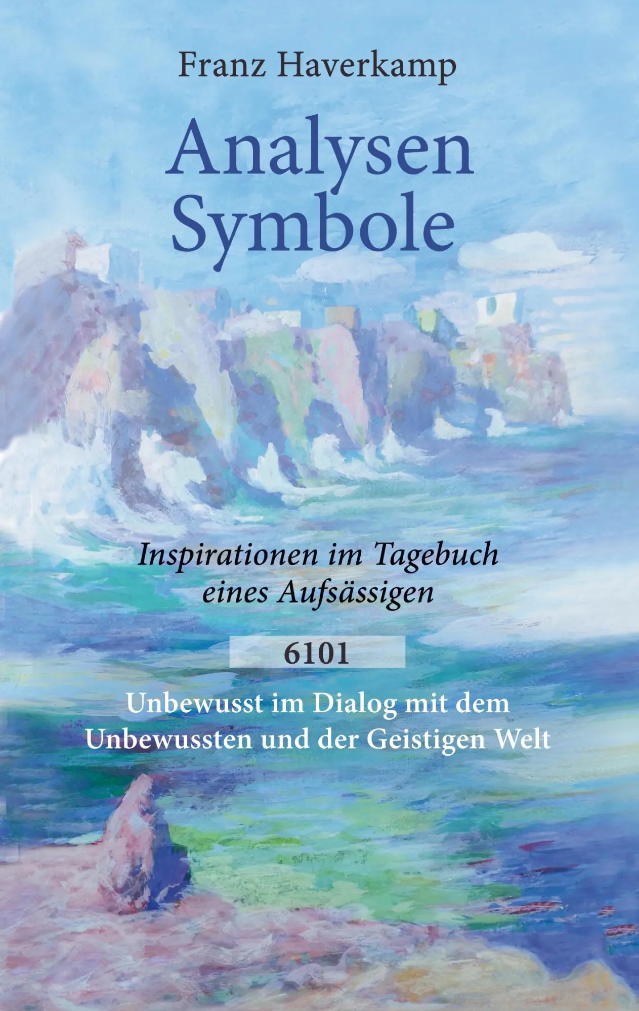 Cover: 9783769393576 | Analysen - Symbole 6101 | Inspirationen im Tagebuch eines Aufsässigen