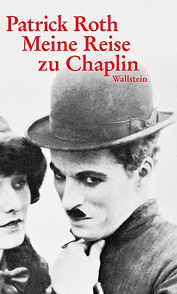 Cover: 9783835313576 | Meine Reise zu Chaplin | Ein Encore | Patrick Roth | Buch | 88 S.