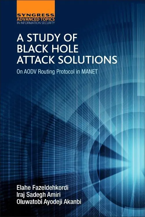 Syngress A Study Of Black Hole Attack Solutions