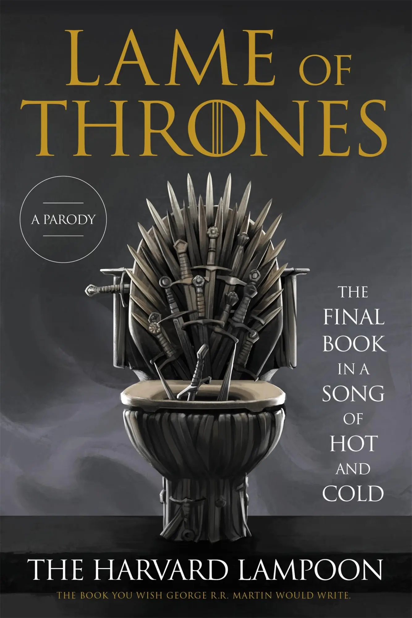 Cover: 9780306873676 | Lame of Thrones | The Final Book in a Song of Hot and Cold | Lampoon