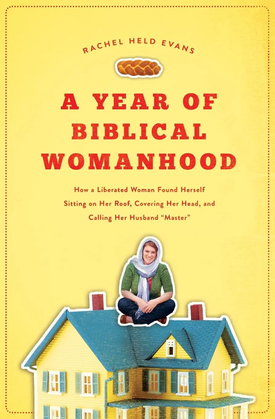 Cover: 9781595553676 | A Year of Biblical Womanhood | Rachel Held Evans | Englisch | 2012