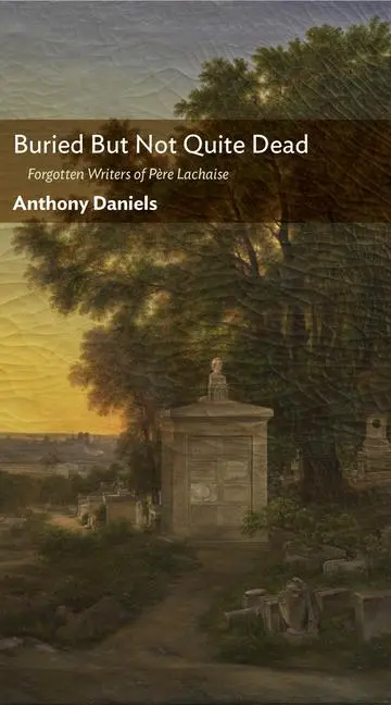 Cover: 9781641773676 | Buried But Not Quite Dead | Forgotten Writers of Pere Lachaise | Buch