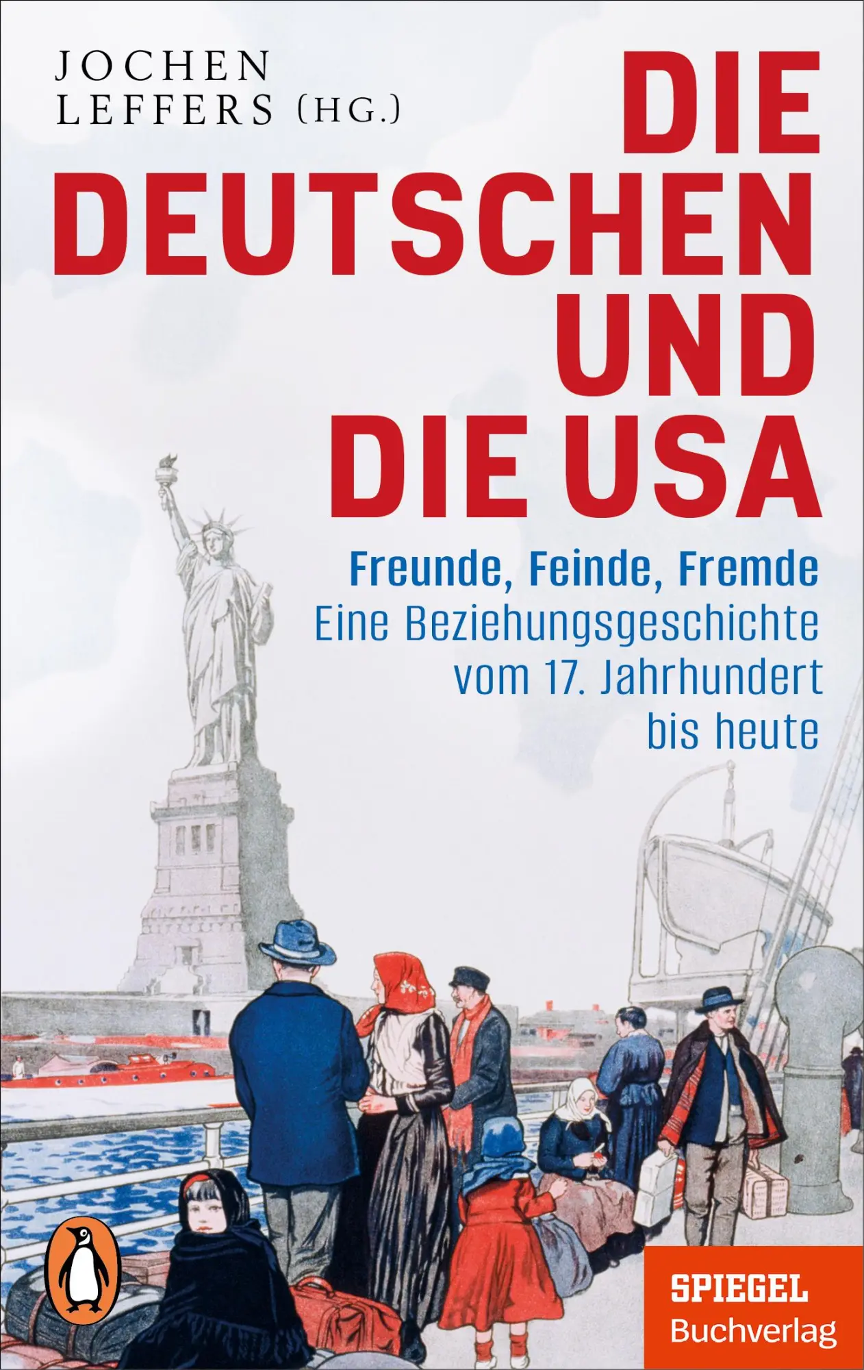 Cover: 9783328113676 | Die Deutschen und die USA | Jochen Leffers | Taschenbuch | 272 S.