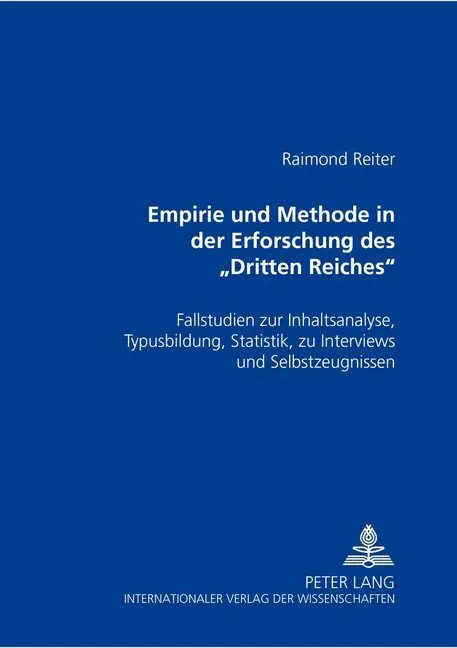 Cover: 9783631363676 | Empirie und Methode in der Erforschung des "Dritten Reiches" | Reiter