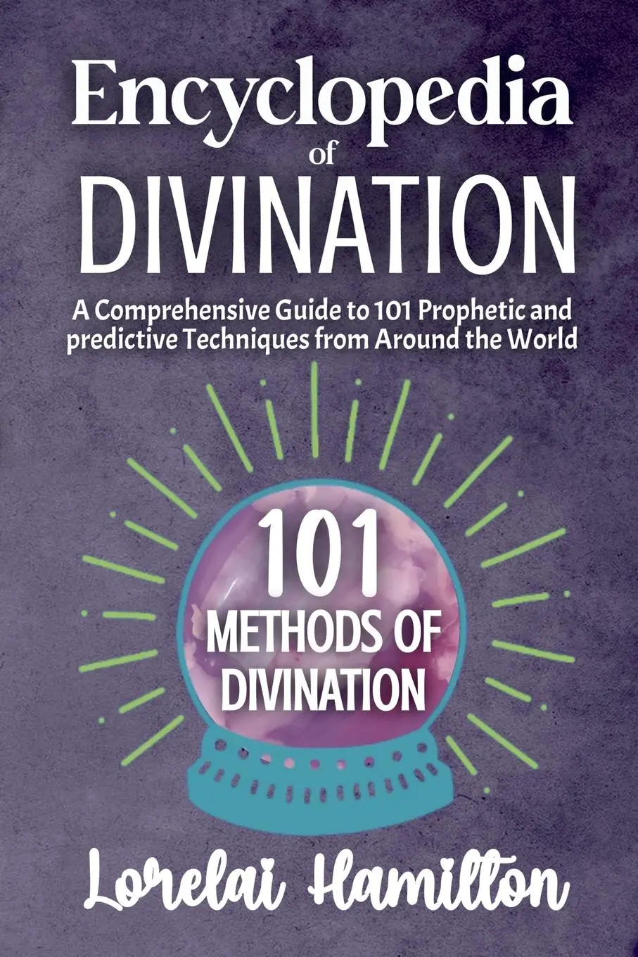 Cover: 9798227553676 | Encyclopedia of Divination | Lorelai Hamilton | Taschenbuch | Englisch