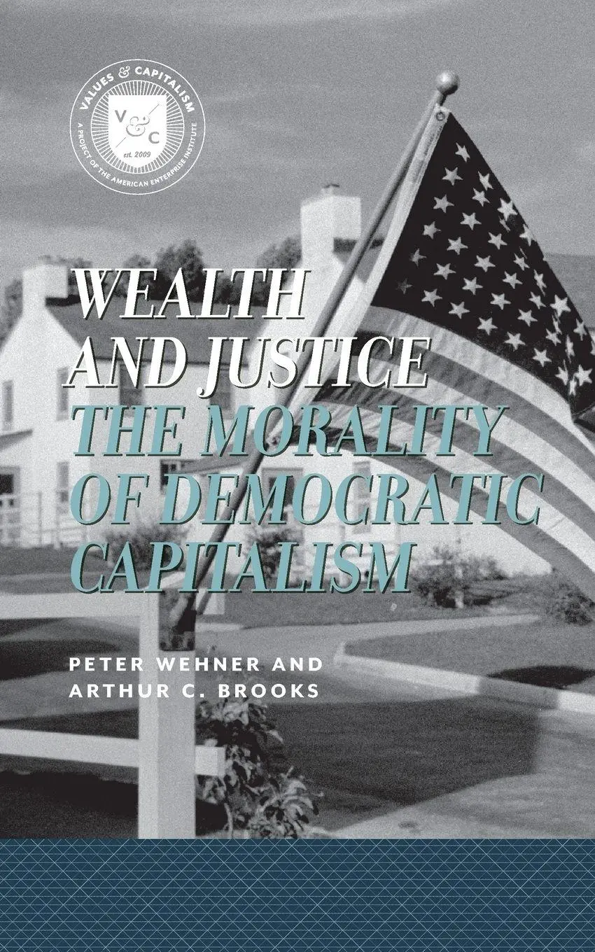 Cover: 9780844743776 | Wealth and Justice | The Morality of Democratic Capitalism | Buch