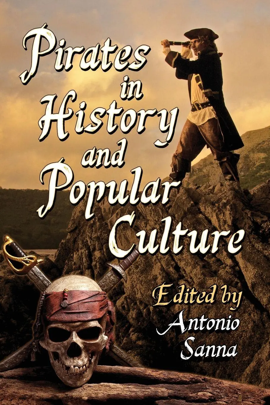 Cover: 9781476673776 | Pirates in History and Popular Culture | Antonio Sanna | Taschenbuch