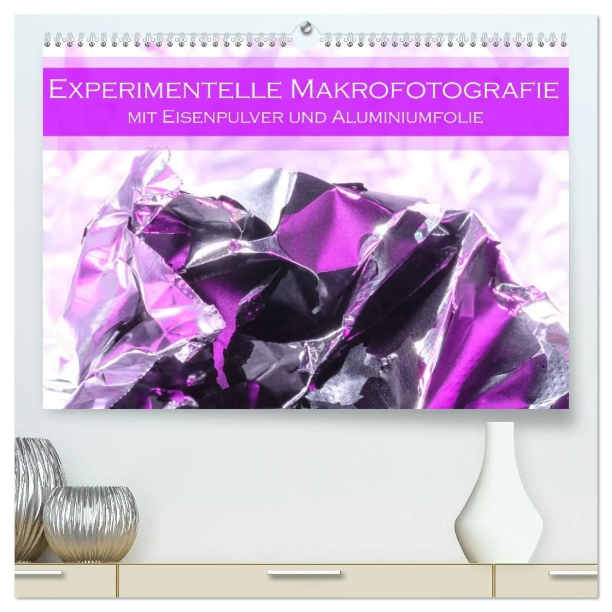 Cover: 9783457423776 | Experimentelle Makrofotografie mit Eisenpulver und Aluminiumfolie...