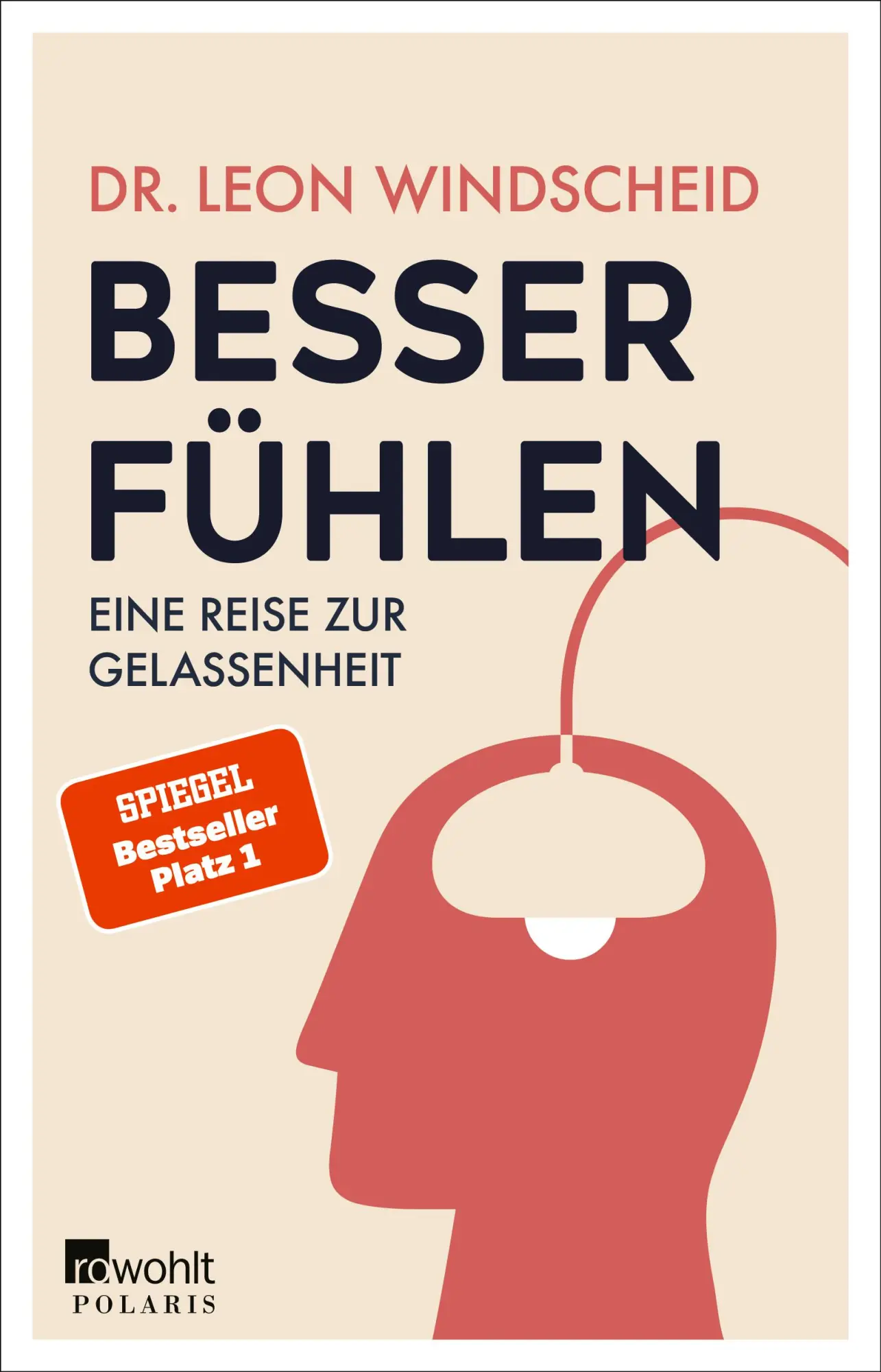 Cover: 9783499003776 | Besser fühlen | Eine Reise zur Gelassenheit | Leon Windscheid | Buch