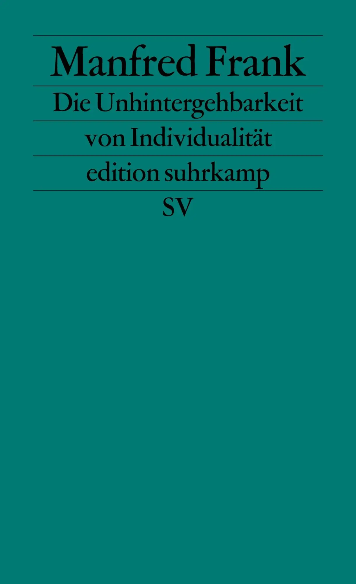 Cover: 9783518113776 | Die Unhintergehbarkeit von Individualität | Manfred Frank | Buch