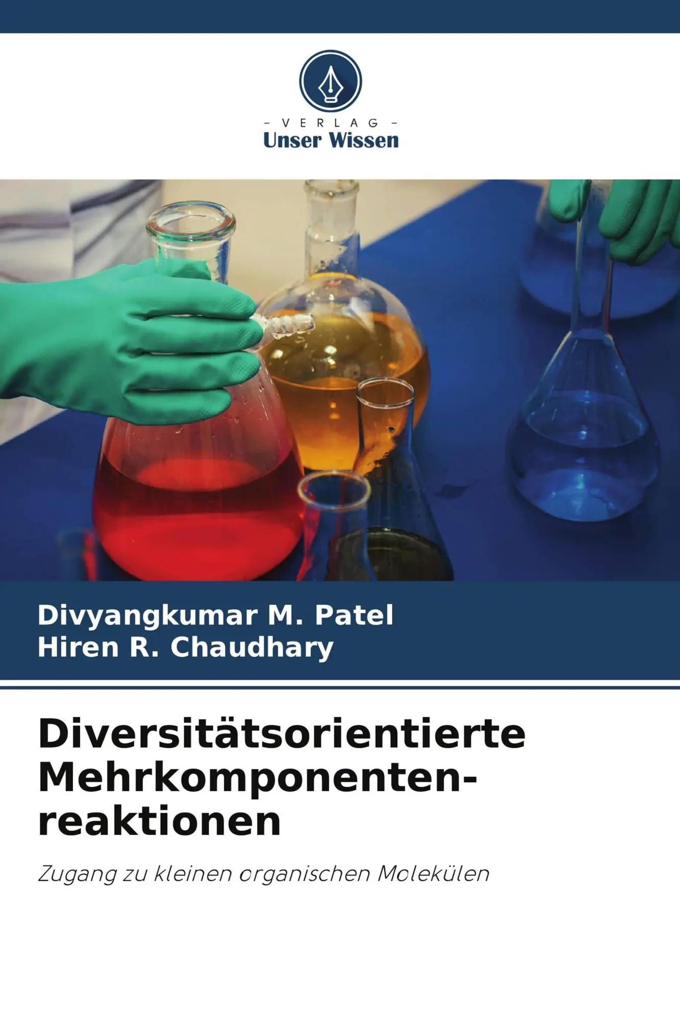 Cover: 9786209863776 | Diversitätsorientierte Mehrkomponenten- reaktionen | Patel (u. a.)