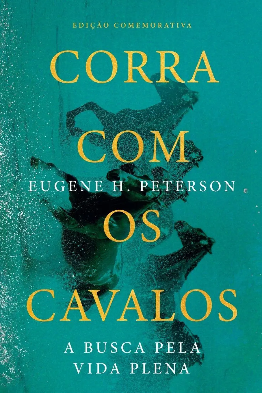 Cover: 9786559883776 | Corra com os cavalos | A busca pela vida plena | Eugene H. Peterson