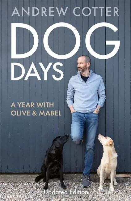 Cover: 9781785303876 | Dog Days | A Year with Olive &amp; Mabel | Andrew Cotter | Taschenbuch