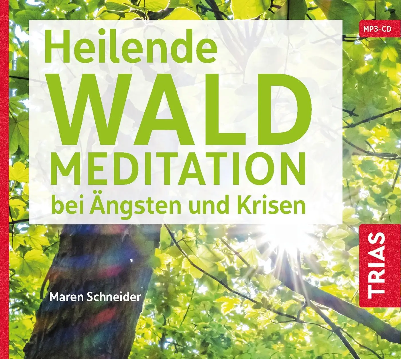 Cover: 9783432113876 | Heilende Waldmeditation bei Ängsten und Krisen (Audio-CD mit Booklet)