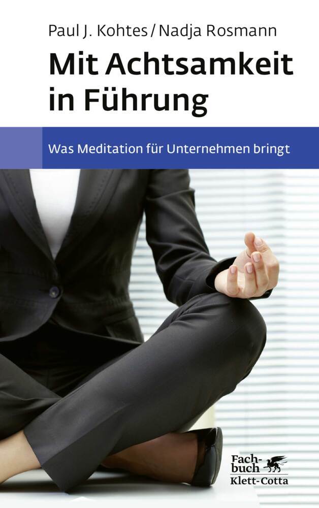 Cover: 9783608983876 | Mit Achtsamkeit in Führung | Nadja Rosmann (u. a.) | Buch | 272 S.
