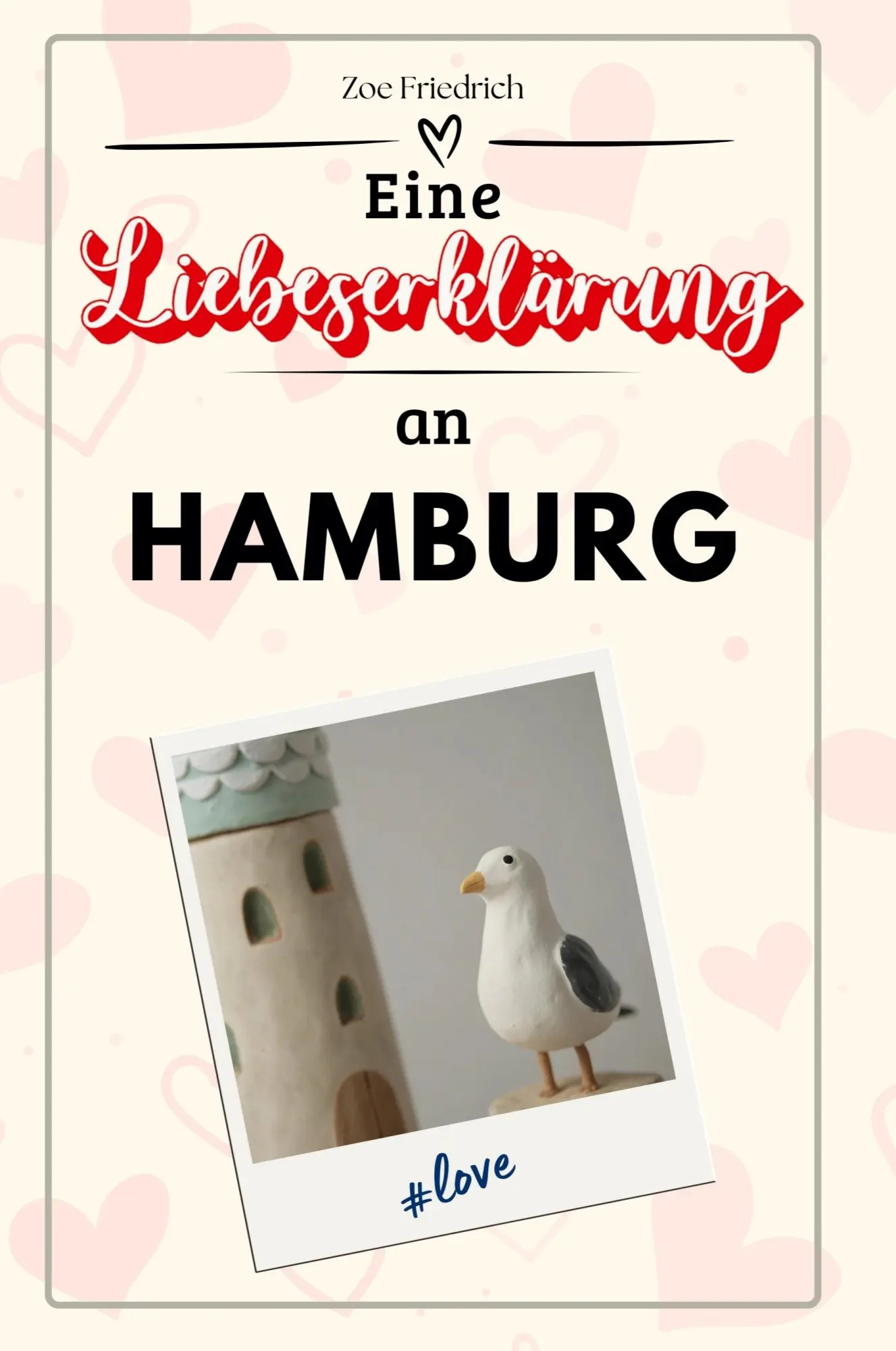 Cover: 9783759153876 | Eine Liebeserklärung an Hamburg | Zoe Friedrich | Taschenbuch | 66 S.