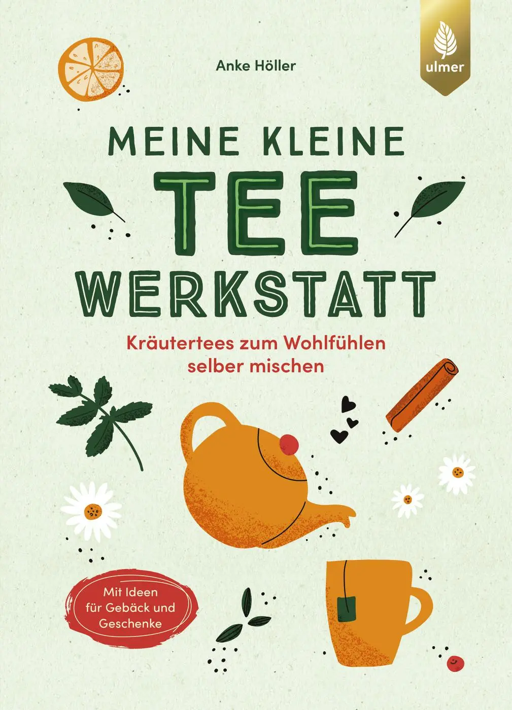 Cover: 9783818623876 | Meine kleine Teewerkstatt | Anke Höller | Buch | 160 S. | Deutsch