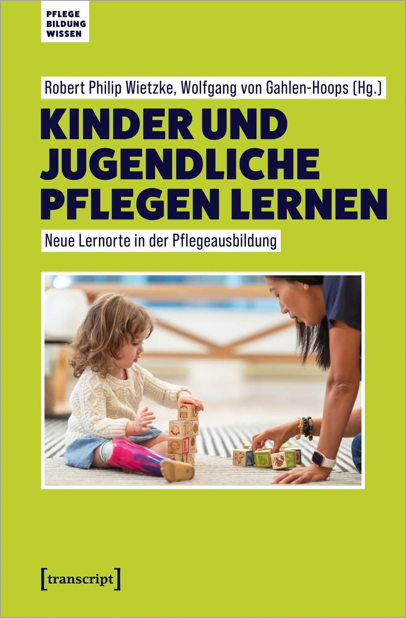 Cover: 9783837673876 | Kinder und Jugendliche pflegen lernen | Robert Wietzke (u. a.) | Buch