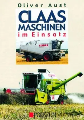 Cover: 9783861333876 | Claas Maschinen im Einsatz | Oliver Aust | Buch | 160 S. | Deutsch