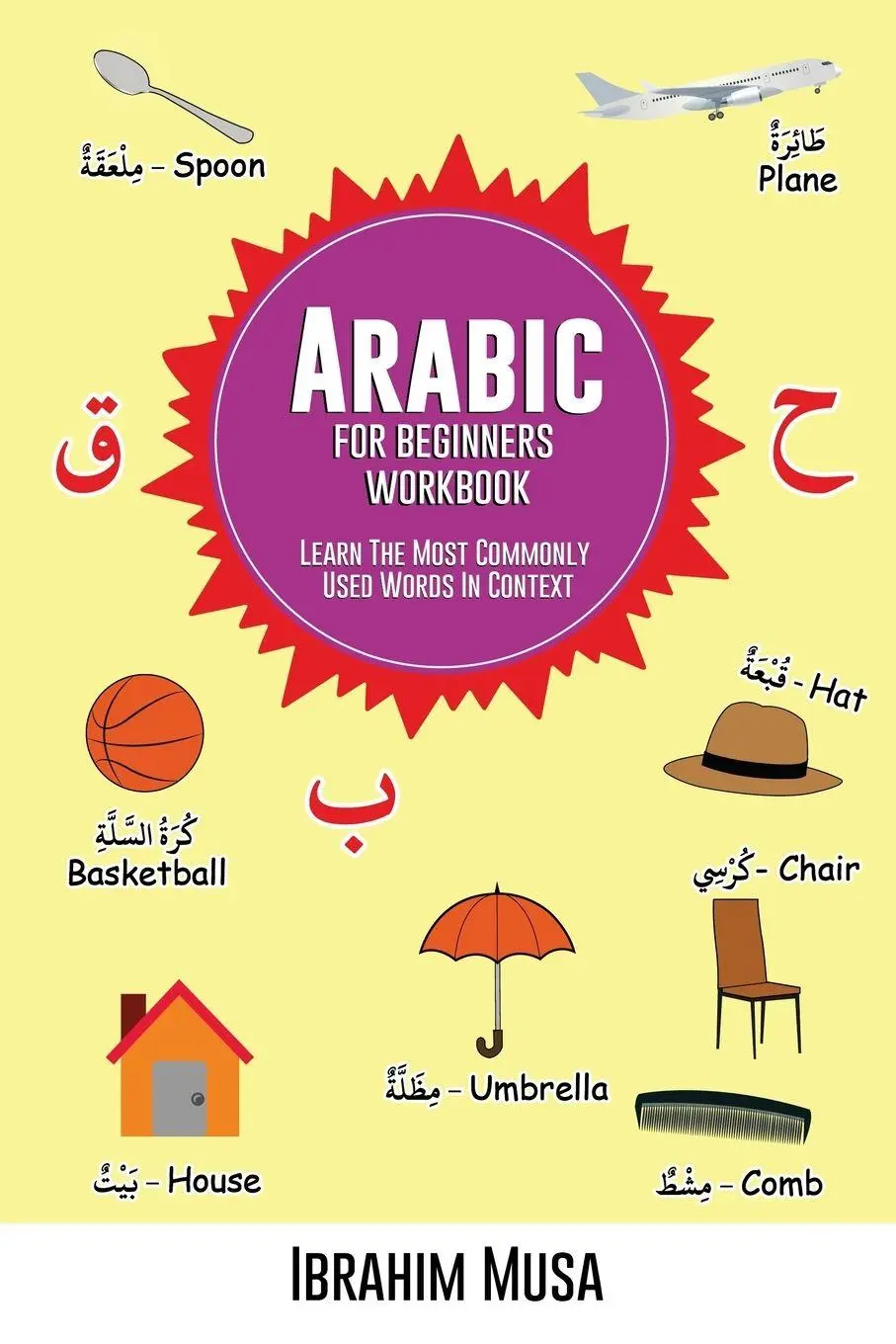 Cover: 9787953553876 | Arabic For Beginners Workbook | Ibrahim Musa | Taschenbuch | Englisch
