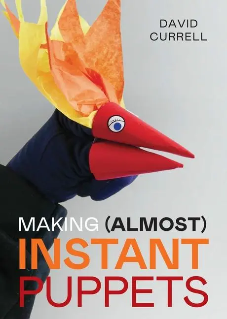 Cover: 9780719843976 | Making (Almost) Instant Puppets | David Currell | Taschenbuch | 2025