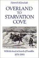 Cover: 9780802073976 | Overland to Starvation Cove | Heinrich Klutschak | Taschenbuch | 1987
