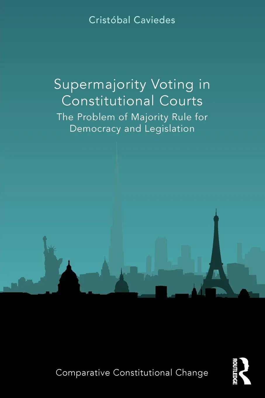 Cover: 9781032723976 | Supermajority Voting in Constitutional Courts | Cristóbal Caviedes