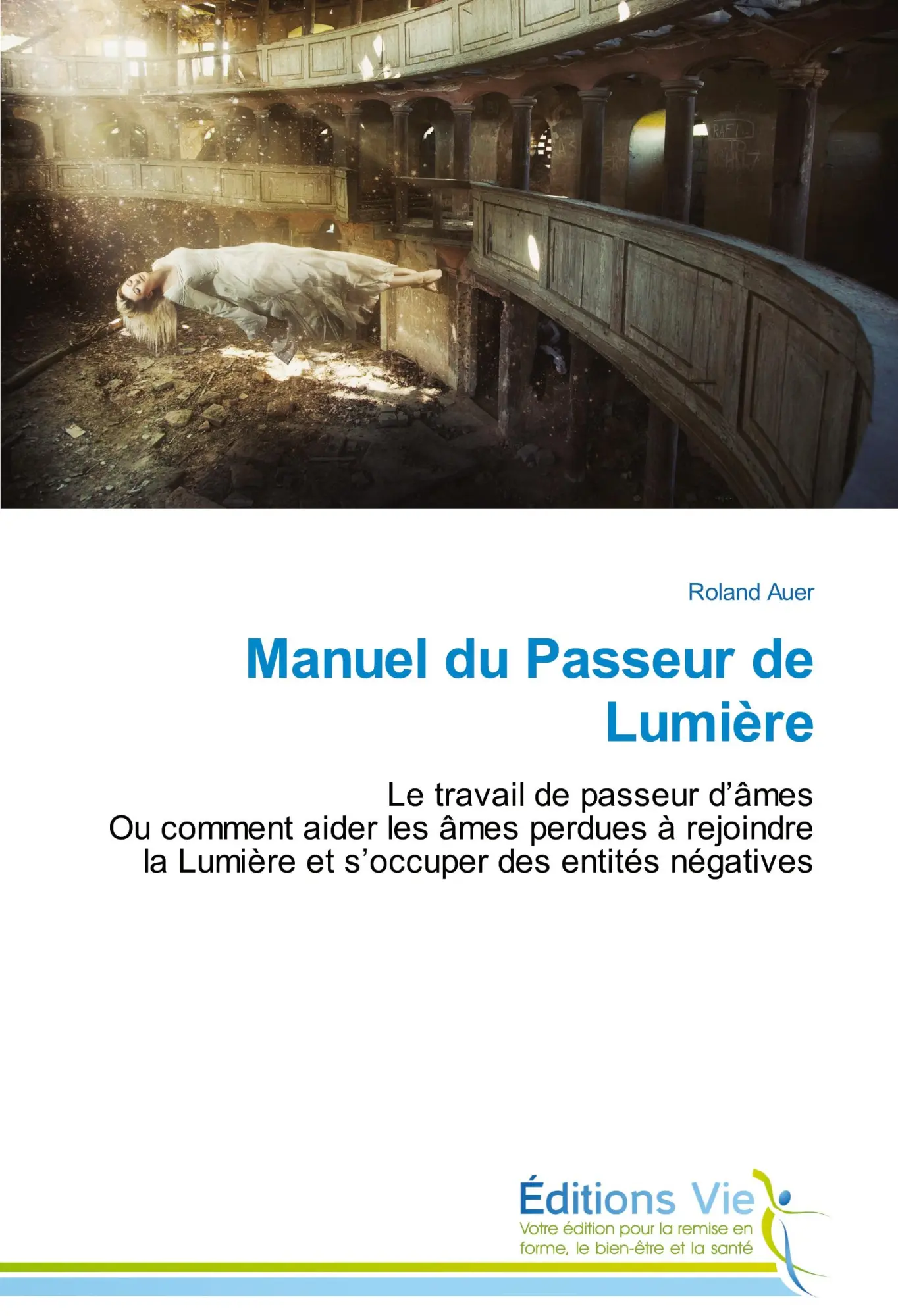 Cover: 9783639803976 | Manuel du Passeur de Lumière | Roland Auer | Taschenbuch | 80 S.