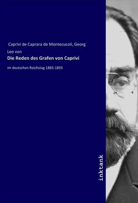 Cover: 9783750373976 | Die Reden des Grafen von Caprivi | im deutschen Reichstag 1883-1893