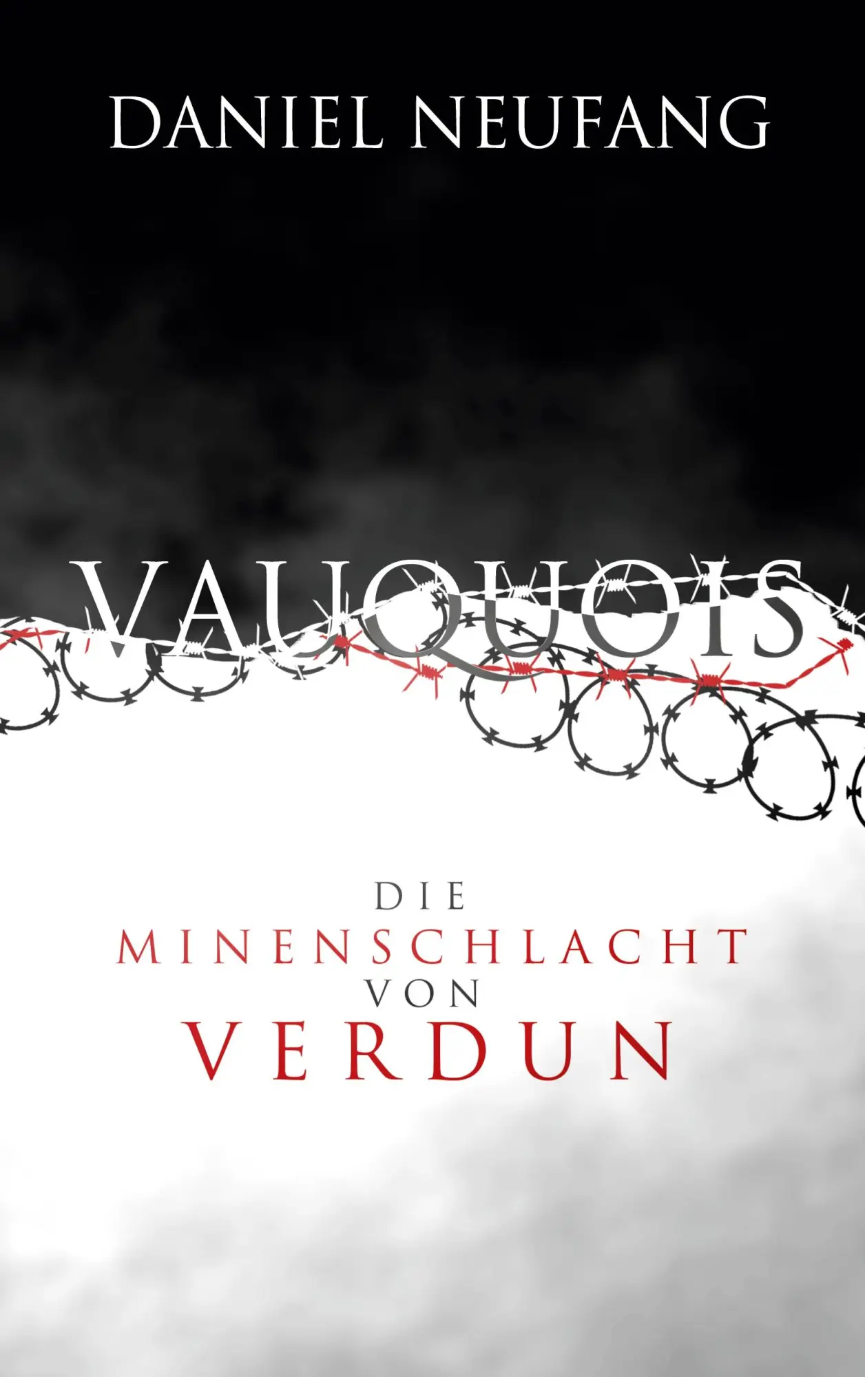 Cover: 9783754333976 | Vauquois | Die Minenschlacht von Verdun | Daniel Neufang | Taschenbuch