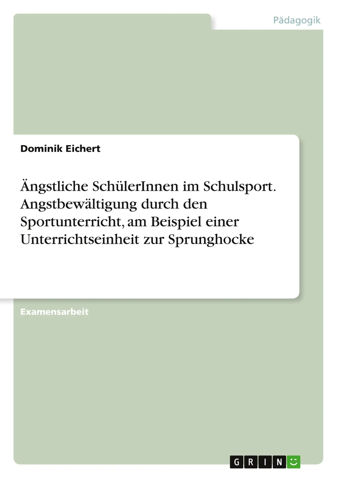 Cover: 9783668884076 | Ängstliche SchülerInnen im Schulsport. Angstbewältigung durch den...