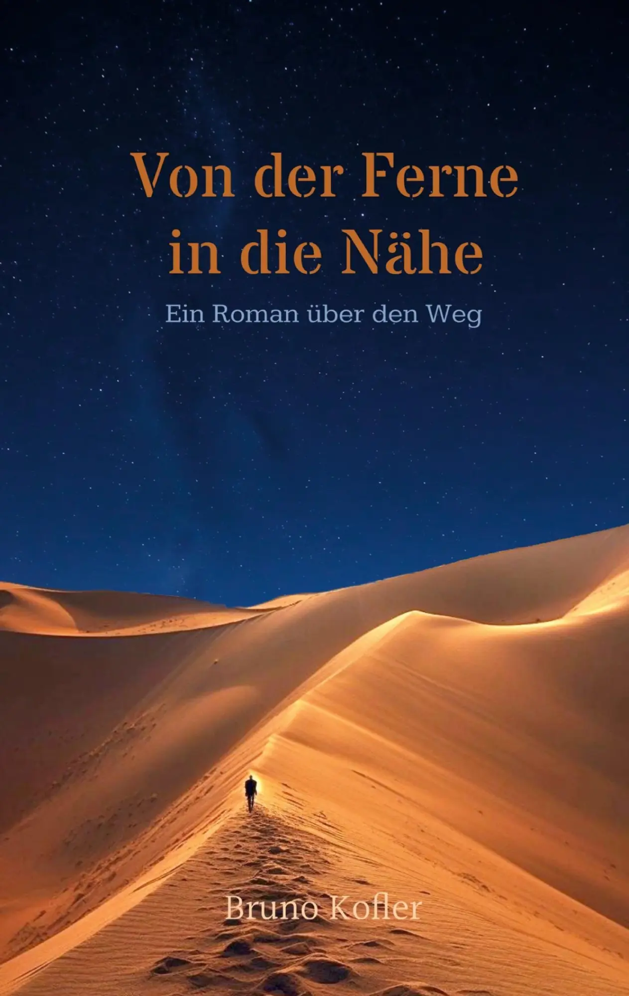 Cover: 9783759724076 | Von der Ferne in die Nähe | Ein Roman über den Weg | Bruno Kofler