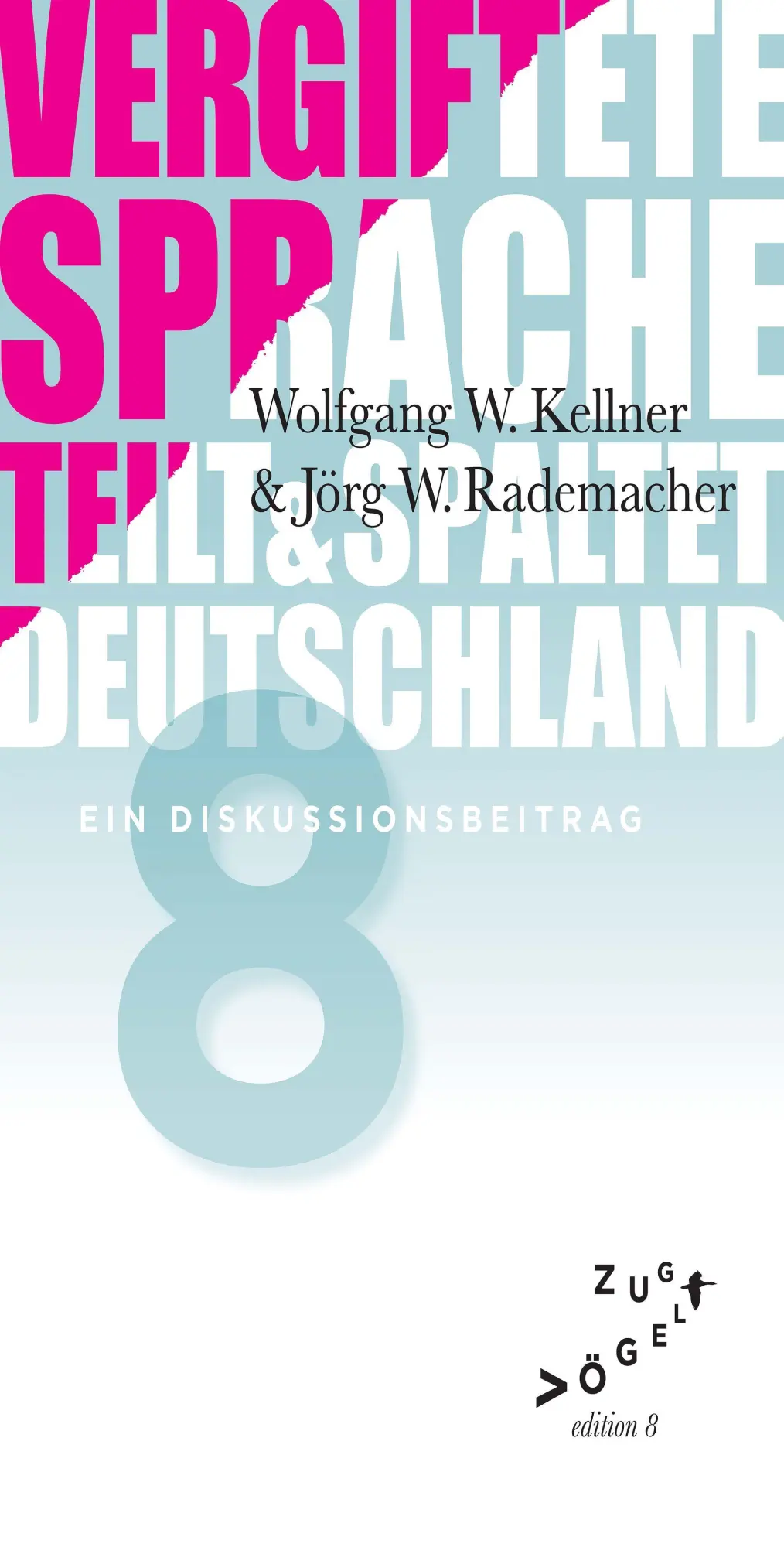 Vergiftete Sprache teilt und spaltet Deutschland