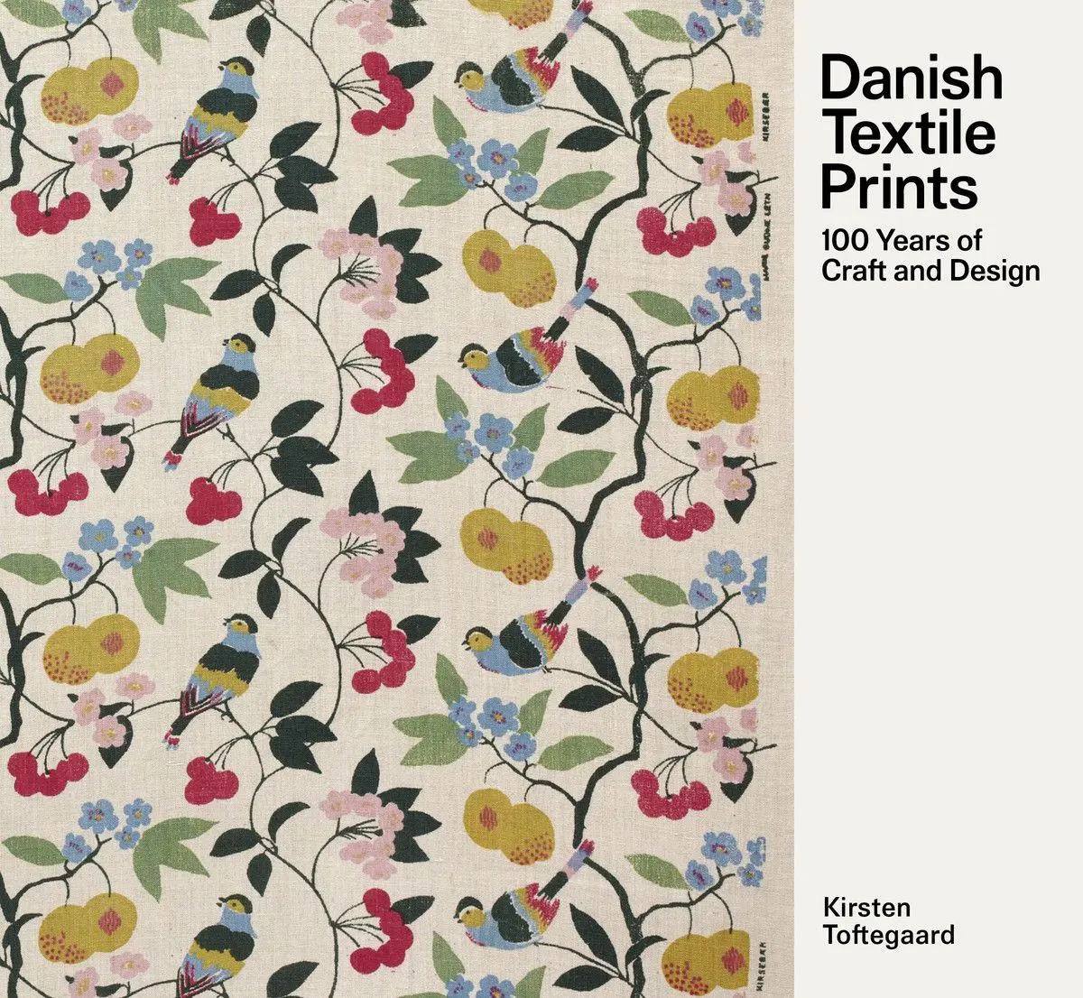 Cover: 9788792894076 | Danish Textile Prints | Through 100 Years | Kirsten Toftegaard | Buch