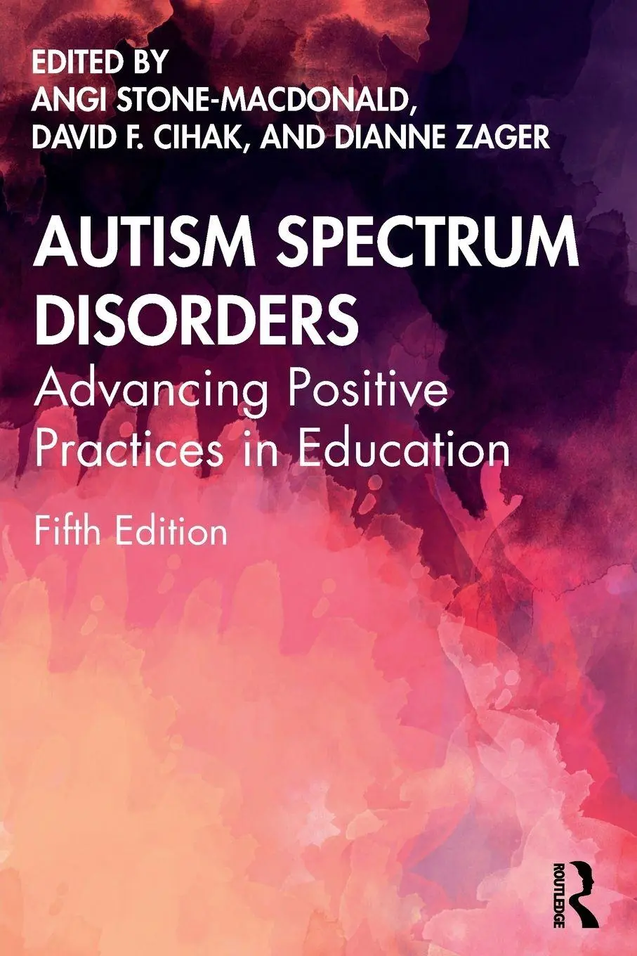 Cover: 9781032154176 | Autism Spectrum Disorders | Advancing Positive Practices in Education