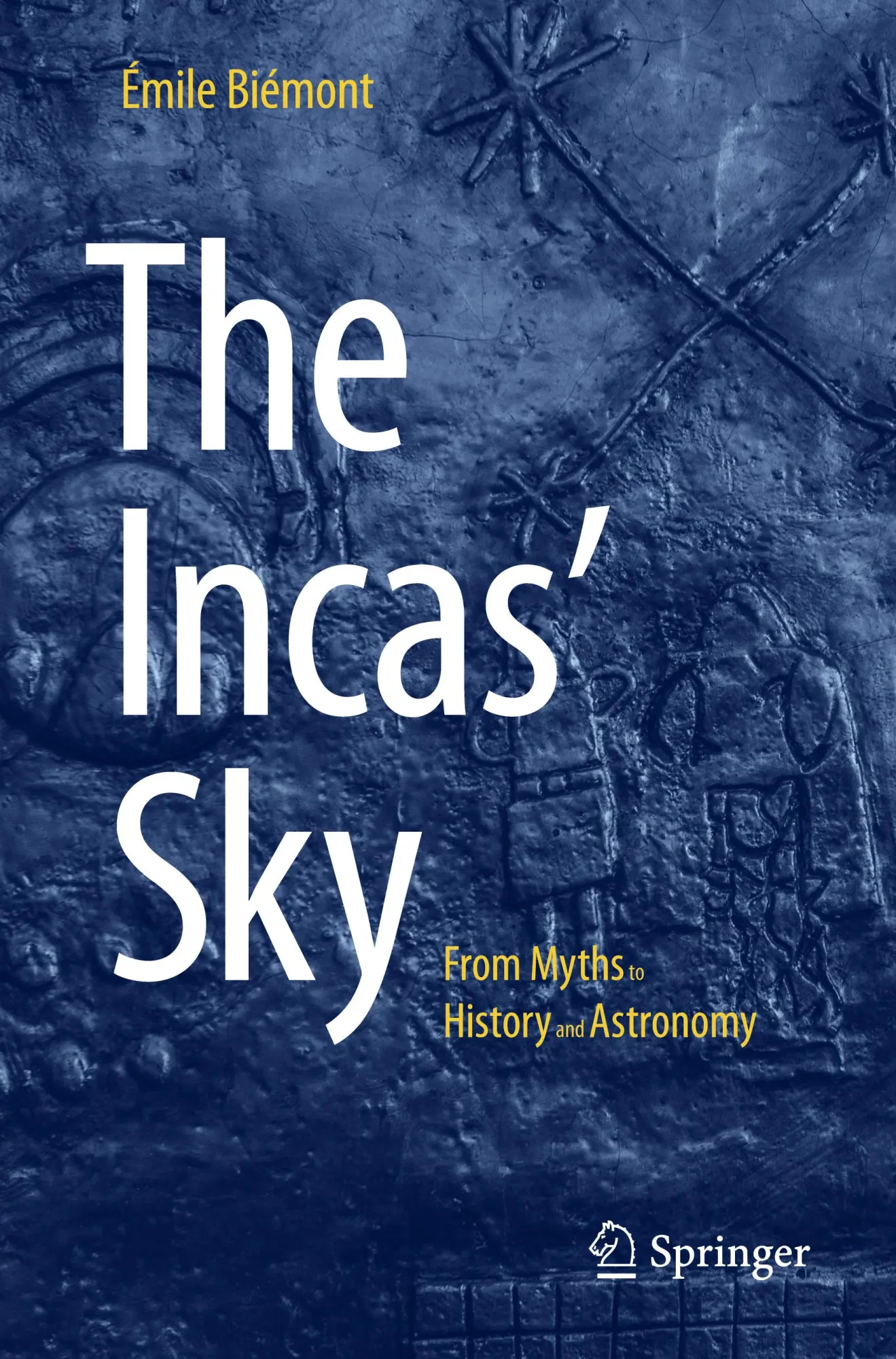 Cover: 9783031584176 | The Incas' Sky | From Myths to History and Astronomy | Émile Biémont