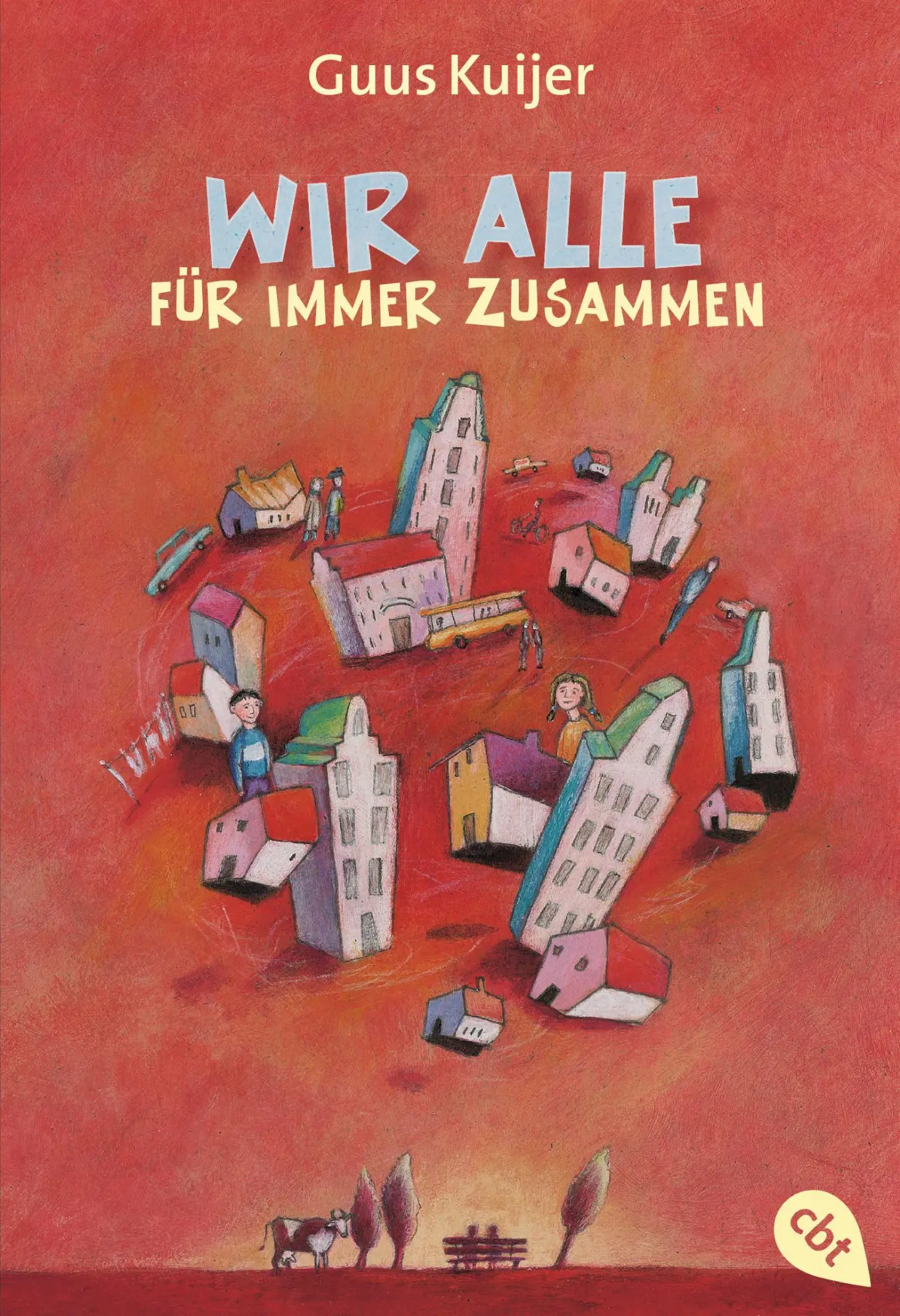 Cover: 9783570214176 | Wir alle für immer zusammen | Guus Kuijer | Taschenbuch | 93 S. | 2005