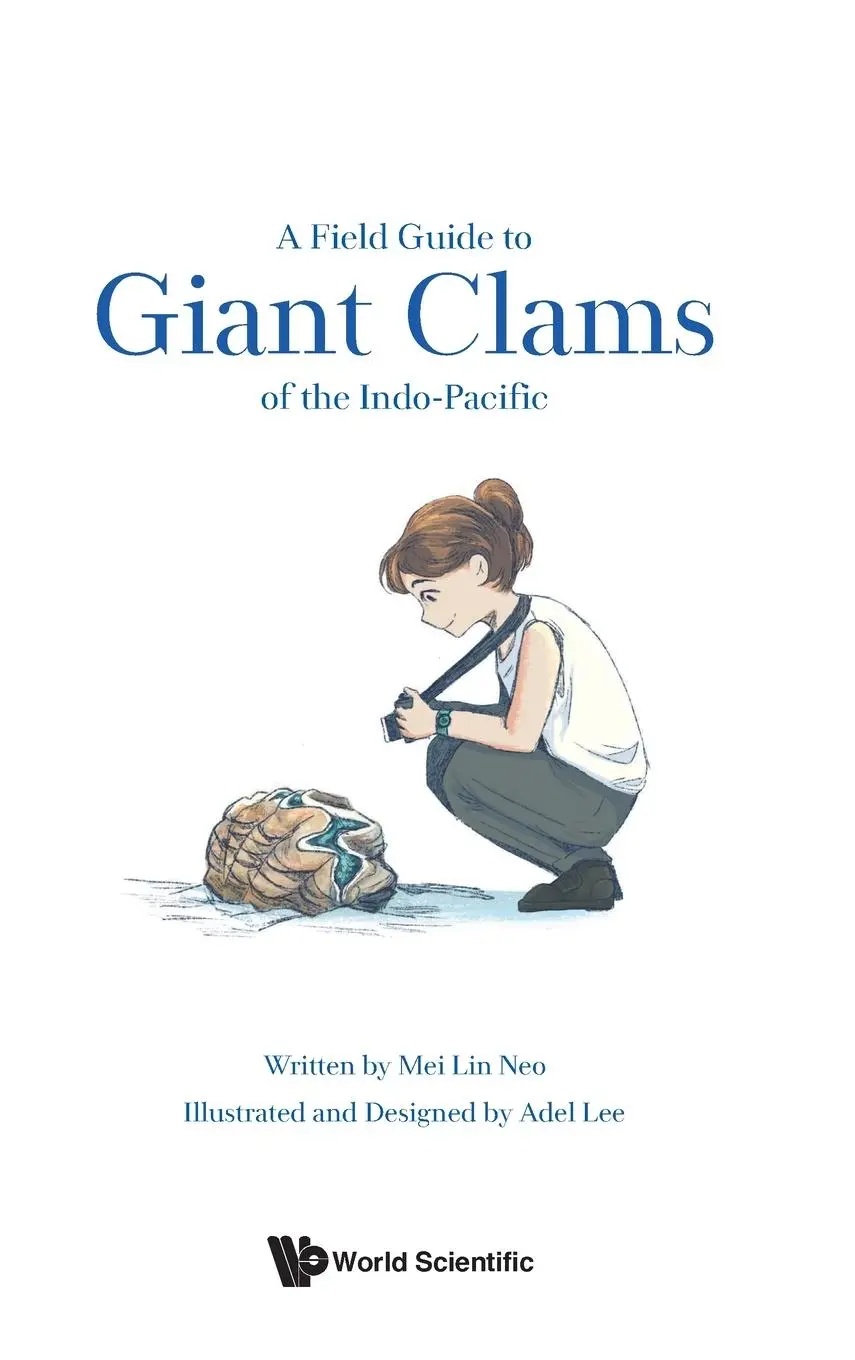 Cover: 9789811274176 | FIELD GUIDE TO GIANT CLAMS OF THE INDO-PACIFIC, A | Mei Lin Neo | Buch