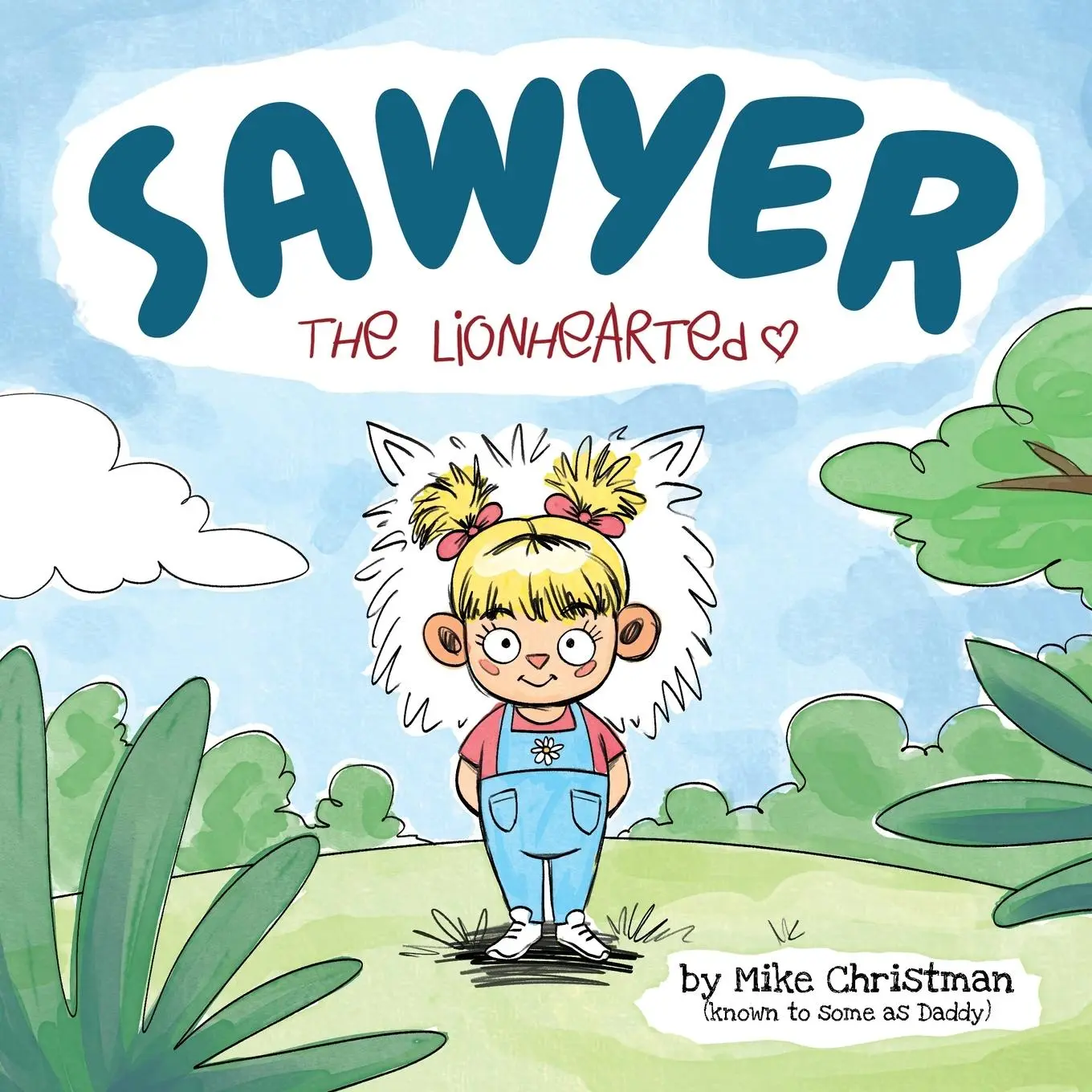 Cover: 9798349414176 | Sawyer the Lionhearted | Mike Christman | Taschenbuch | Englisch
