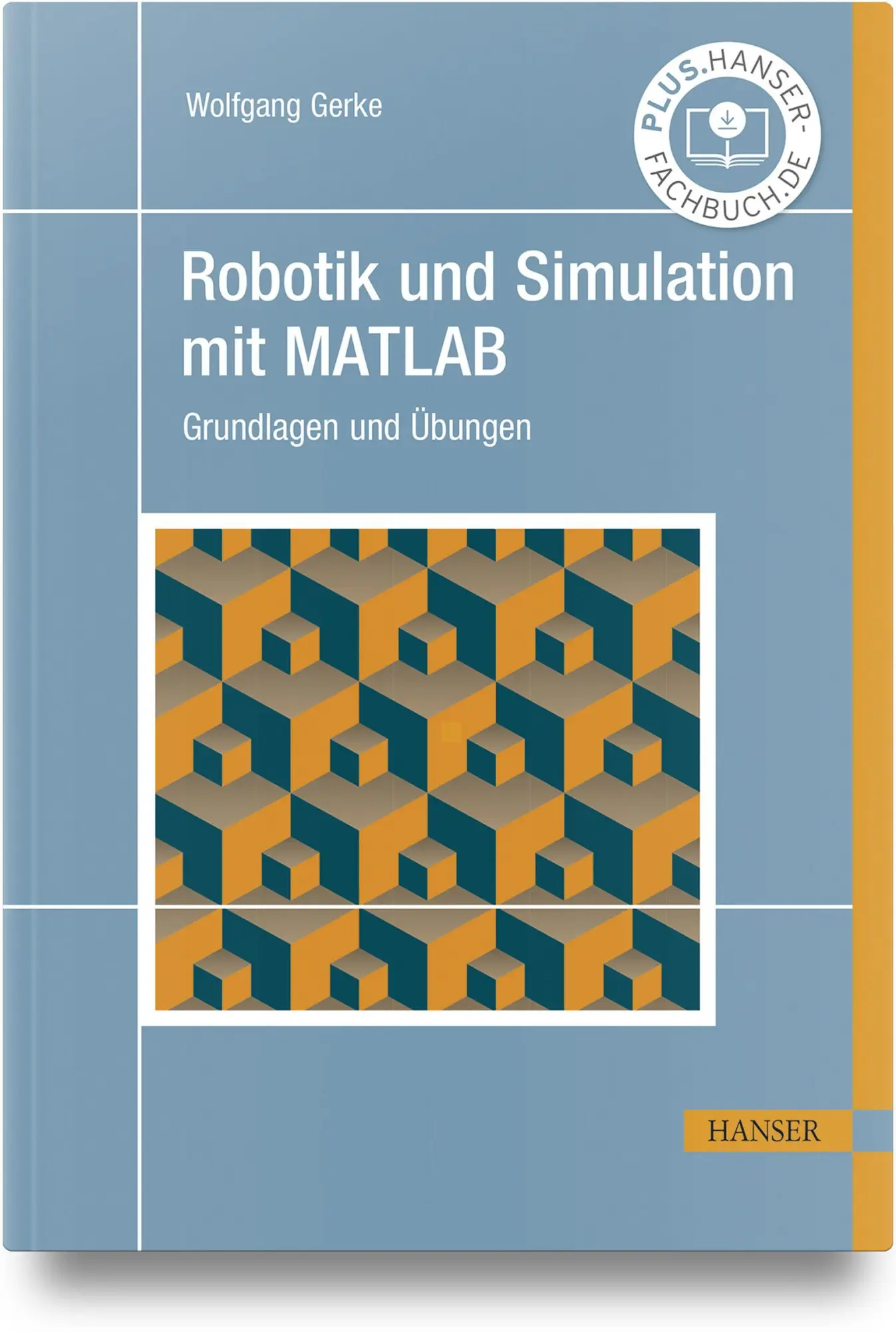 Cover: 9783446484276 | Robotik und Simulation mit MATLAB | Grundlagen und Übungen | Gerke
